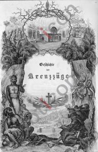 Die Geschichte der Kreuzzüge sw --- The History of the Crusades bw